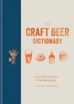 Image of craft beer dictionary an a z of craft beer from hop to glass