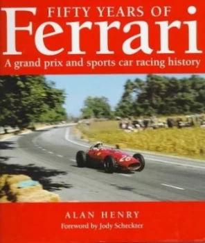 Image of Fifty Years of Ferrari by Alan Henry Book