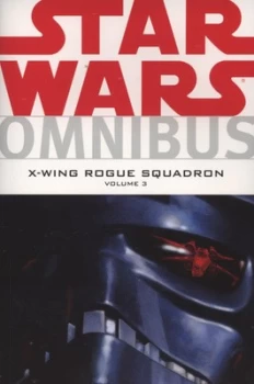 Image of X-Wing Rogue Squadron. Vol. 3 by Michael a Stackpole and John Nadeau Paperback