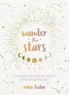 Image of wander the stars a journal for finding insight through astrology