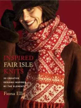 Image of Inspired Fair Isle Knits by Fiona Ellis Hardback