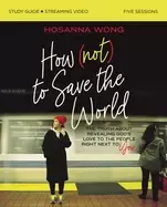 Image of how to save the world bible study guide plus streaming video the truth abou