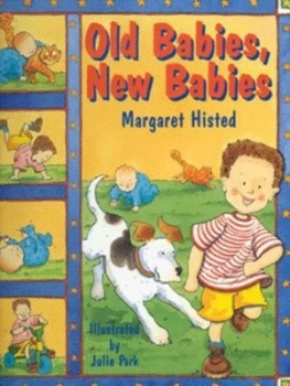 Image of Old Babies New Babies by Margaret Histed and Julie Park Hardback
