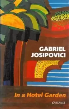 Image of In a hotel garden by Gabriel Josipovici