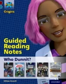 Image of Project X Origins: Dark Red Book Band, Oxford Level 18: Who Dunnit?: Guided reading notes