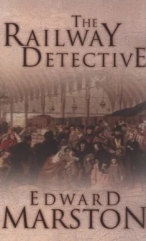 Image of The Railway Detective by Edward Marston Paperback