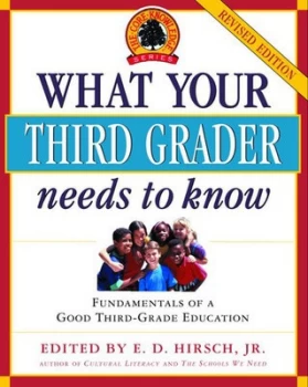 Image of What Your Third Grader Needs to Know by E.D. Hirsch Jr Book