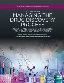 Image of Managing the Drug Discovery Process : Insights and advice for students, educators, and practitioners