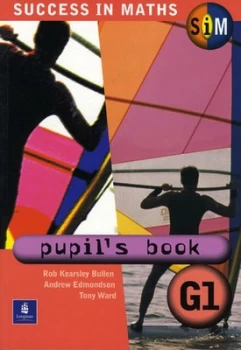 Image of Success in Maths. Pupils Book G1 by Rob Kearsley Bullen Book