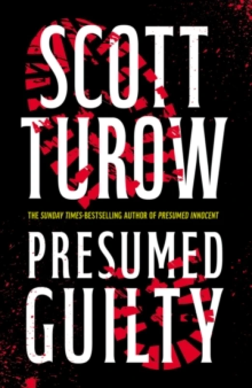 Image of Presumed Guilty : The Sunday Times Bestselling Author (Rusty Sabich returns to the courtroom) Hardback