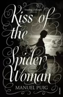 Image of Kiss of the Spider Woman : The Queer Classic Everyone Should Read