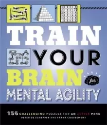 Image of Train Your Brain: Mental Agility : 156 Puzzles for an Active Mind