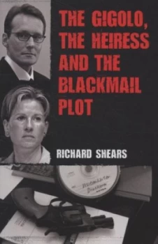 Image of The Gigolo the Heiress and the Blackmail Plot by Richard Shears Book