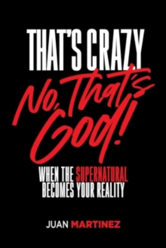 Image of That's Crazy-No, That's God Paperback / softback