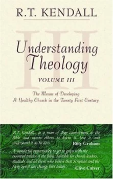 Image of Understanding Theology. Vol. 3 by R. T Kendall Book