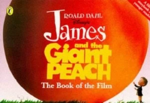 Image of James and the Giant Peach Book of the Film by Roald Dahl and Karey Kirkpatrick Paperback