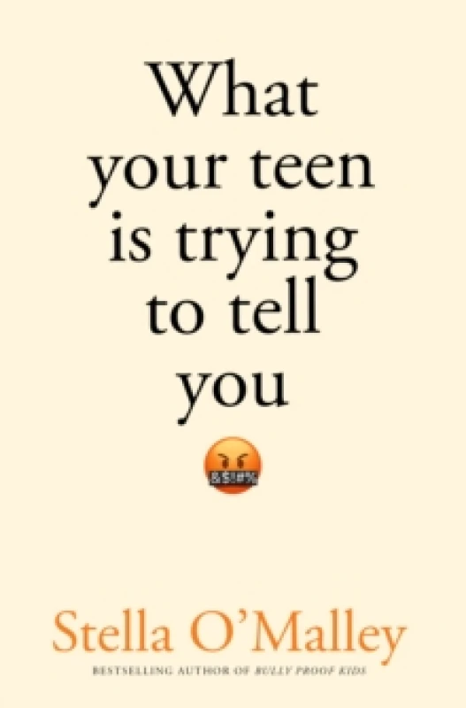 Image of What Your Teen is Trying to Tell You Paperback / softback