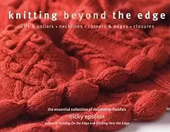 Image of knitting beyond the edge cuffs and collars necklines corners and edges clos
