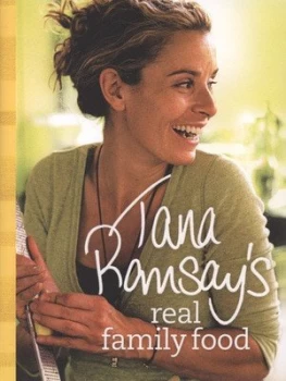 Image of Tana Ramsays Real Family Food. by Tana Ramsay Hardback
