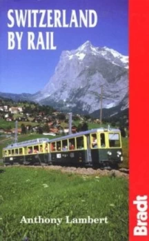 Image of Switzerland by Rail by Anthony J Lambert Paperback