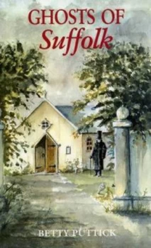Image of Ghosts of Suffolk by Betty Puttick Book