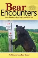 Image of bear encounters true stories to entertain and educate north american bear c