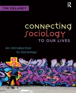 Image of Connecting Sociology to Our LivesAn Introduction to Sociology