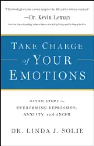 Image of take charge of your emotions seven steps to overcoming depression anxiety