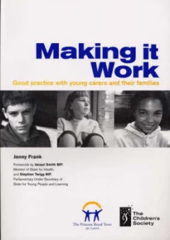 Image of Making It Work by Jenny Frank and Princess Royal Trust for Carers and Childrens Society Book
