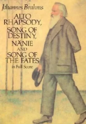 Image of Alto Rhapsody Song of Destiny Nnie and Song of the Fates in Full Score by Johannes Brahms