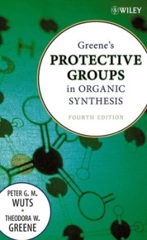 Image of Greenes Protective Groups in Organic Synthesis by Peter G. M. Wuts Hardback