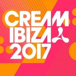 image of Cream Ibiza 2017 by Various Artists CD Album