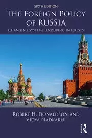 Image of The Foreign Policy of Russia Changing Systems Enduring Interests