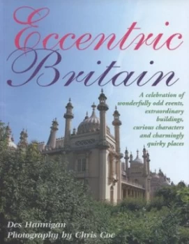 Image of Eccentric Britain by Des Hannigan and Chris Coe Paperback