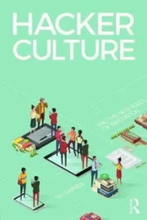 Image of Hacker culture and the new rules of innovation by Tim Rayner