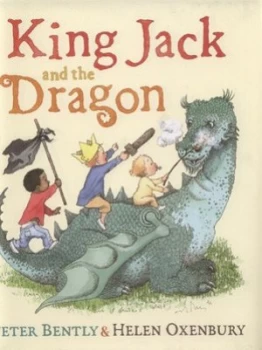 Image of King Jack and the Dragon by Peter Bently Hardback