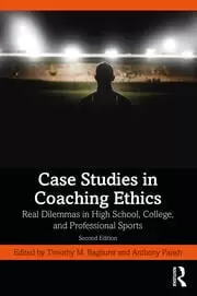 Image of Case Studies in Coaching Ethics Real Dilemmas in High School College and Professional Sports