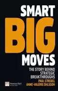 Image of smart big moves the story behind strategic breakthroughs strebel paul and o