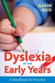 Image of Dyslexia in the Early Years : A Handbook for Practice