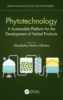 Image of Phytotechnology : A Sustainable Platform for the Development of Herbal Products