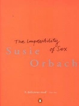 Image of The Impossibility of Sex by Susie Orbach Paperback