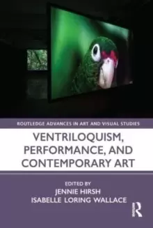 Image of Ventriloquism, Performance, and Contemporary Art