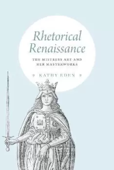 Image of Rhetorical Renaissance by Kathy Eden