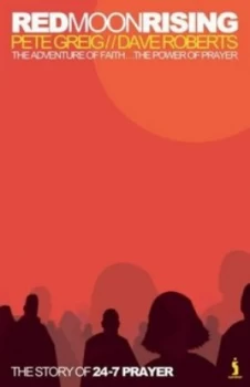 Image of Red Moon Rising by Pete Greig and Dave Roberts Paperback