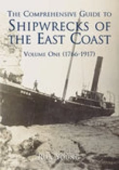 Image of Shipwrecks of the East Coast Vol 1 1766-1917 by Ron Young Paperback