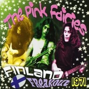 image of Finland Freakout 1971 by The Pink Fairies CD Album