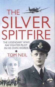 Image of The Silver Spitfire by Tom Neil Paperback