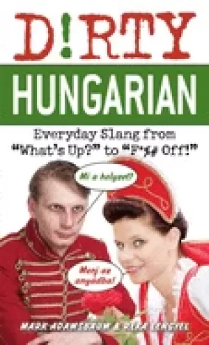 Image of dirty hungarian everyday slang from whats up to f off