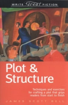 Image of Plot and Structure by James Scott Bell Paperback