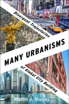 Image of Many Urbanisms by Martin J. Murray